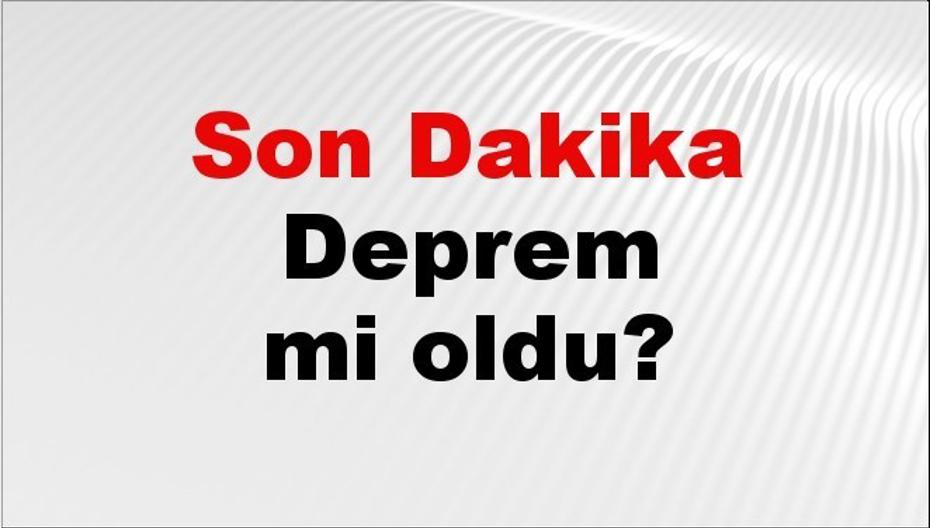 28 Temmuz 2026 Son Depremler: İstanbul, Ankara, İzmir ve Diğer Bölgelerde Yaşanan Sarsıntılar