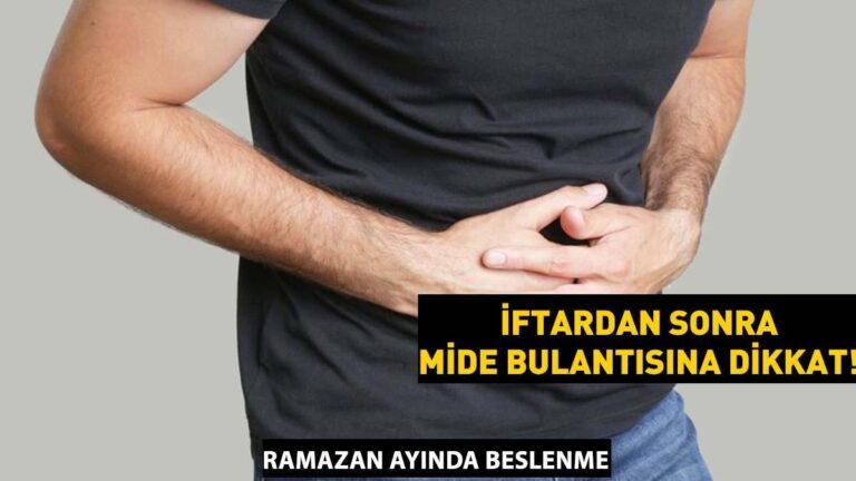 IFTAR’dan sonra mideniz çivilediyse dikkatli olun! Ramazan’daki mide ağrısının nedeni bu olabilir!